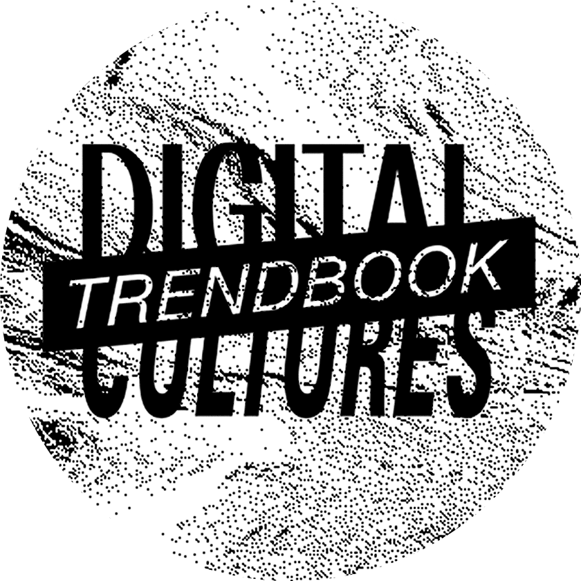 Digital Cultures Trendbook